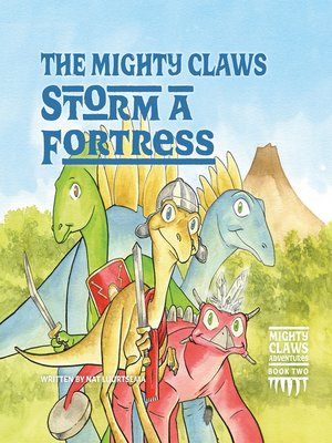 cover image of The Mighty Claws Storm a Fortress